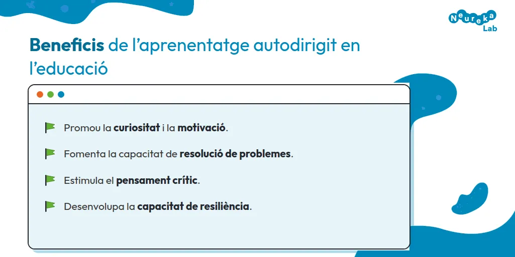 Beneficis de l’aprenentatge autodirigit: curiositat i motivació, resolució de problemes, pensament crític i resiliència