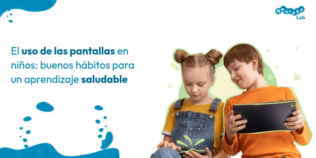 Niña y niño mirando una tableta; título: el uso de las pantallas en niños, buenos hábitos para un aprendizaje saludable